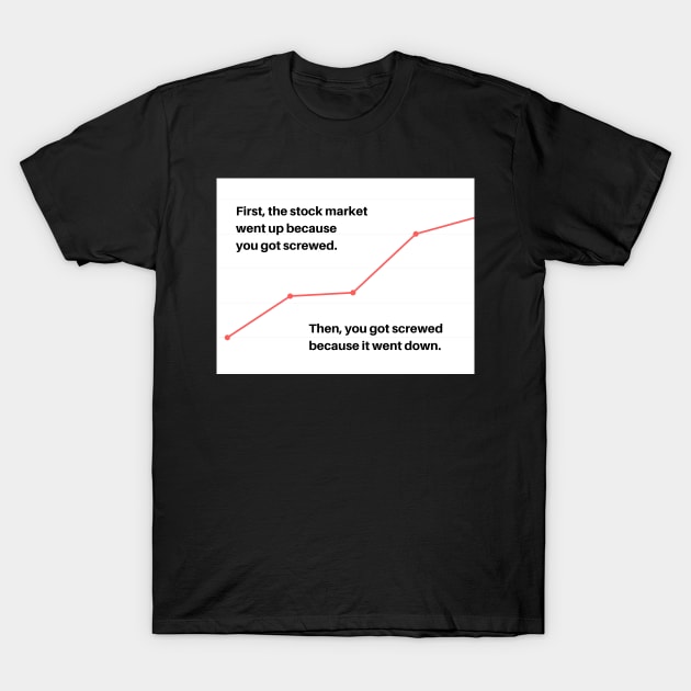 The Stock Market T-Shirt by CerberusPuppy
